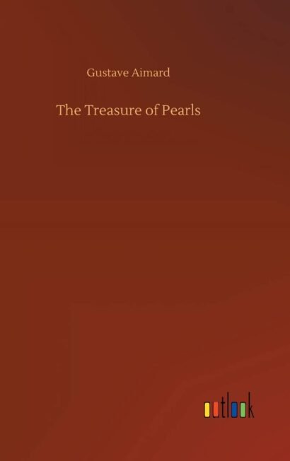 The Treasure of Pearls — Gustave Aimard