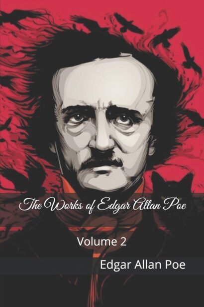The Works of Edgar Allan Poe — Volume 2 — Edgar Allan Poe