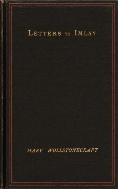 The Love Letters of Mary Wollstonecraft to Gilbert Imlay — book cover