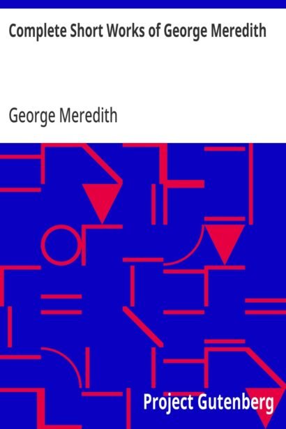Complete Short Works of George Meredith — book cover