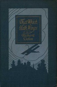 That Which Hath Wings: A Novel of the Day by Richard Dehan — book cover