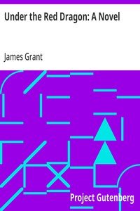 Under the Red Dragon: A Novel by James Grant — book cover