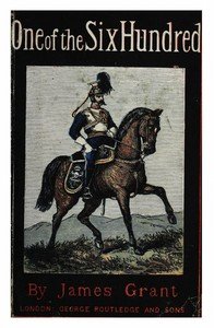 One of the Six Hundred: A Novel by James Grant — book cover