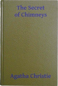 The Secret of Chimneys by Agatha Christie — book cover