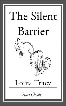 The Silent Barrier — Louis Tracy