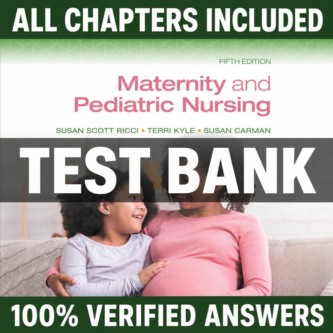 Test Bank Maternity and Pediatric Nursing 5th Ricci