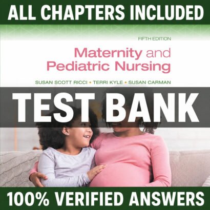 Test Bank Maternity and Pediatric Nursing 5th Ricci