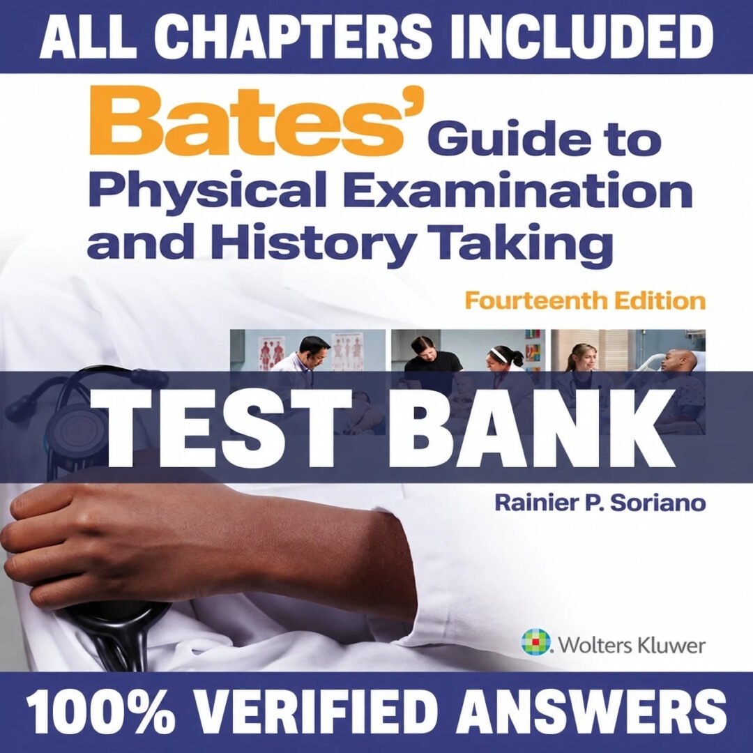 Test Bank for Bates' Guide to Physical Examination and History Taking 14th Edition