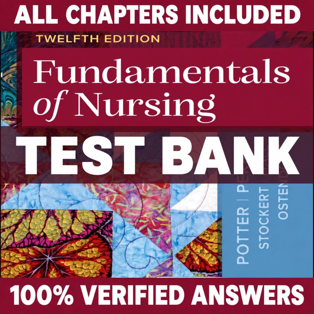 Test Bank for Fundamentals of Nursing 12th Edition Potter Perry