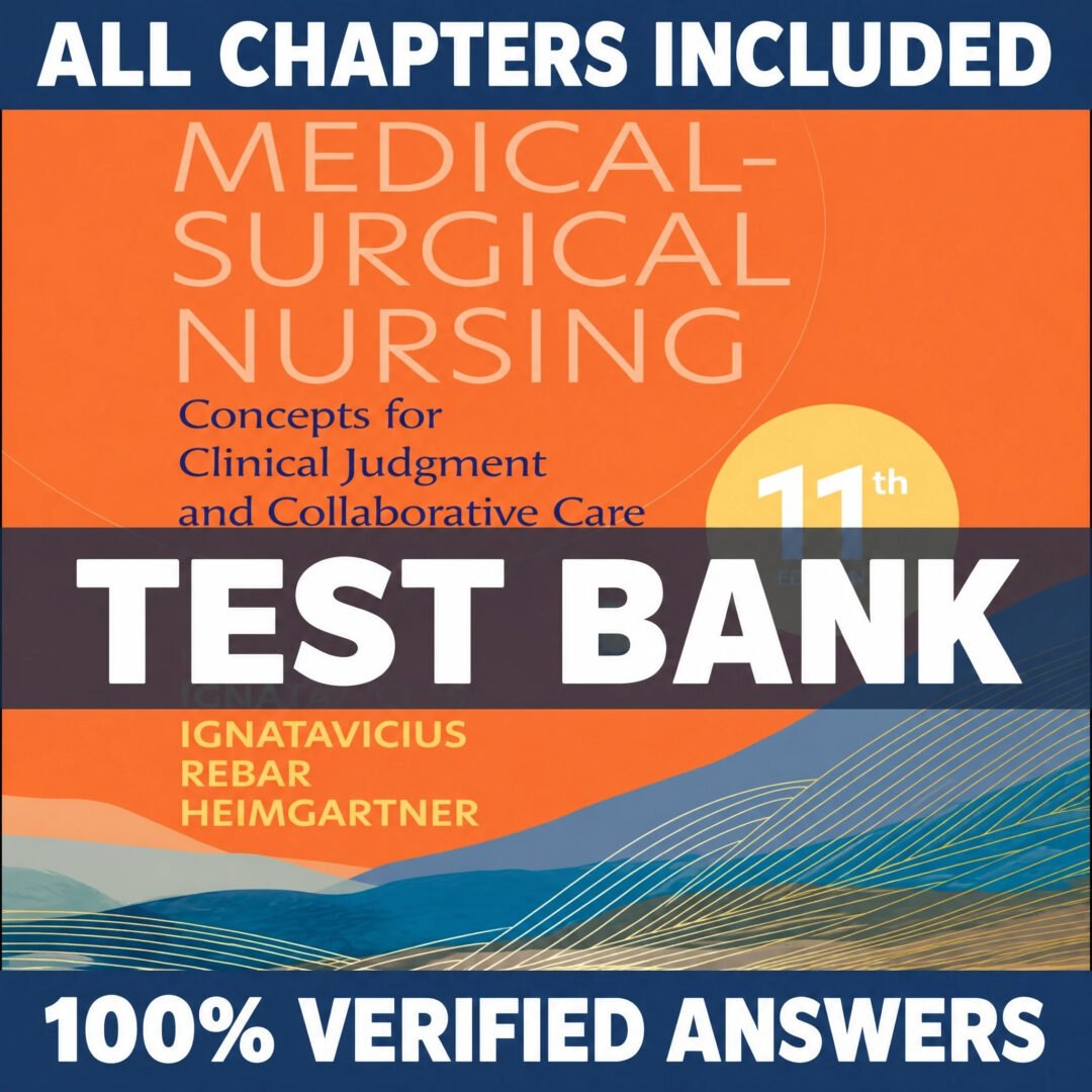 Test Bank for Medical Surgical Nursing Concepts For Clinical 11th Edition